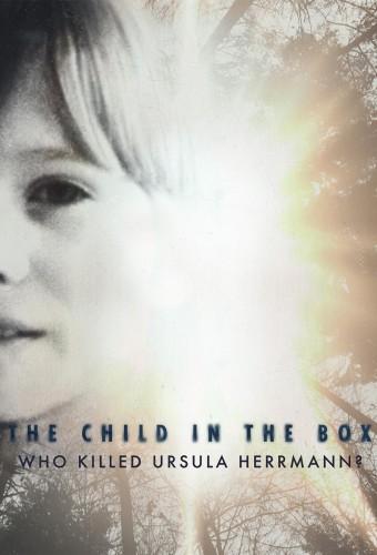 The Child In The Box: Who Killed Ursula Herrmann?