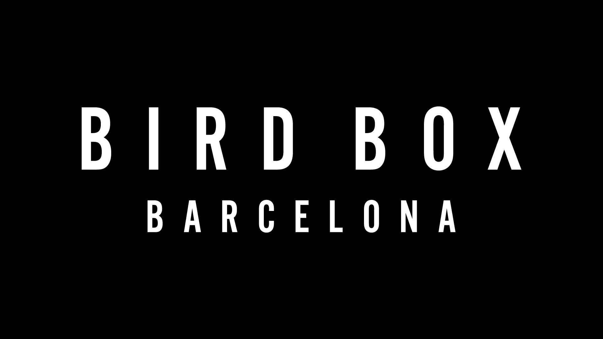 Bird Box Barcelona