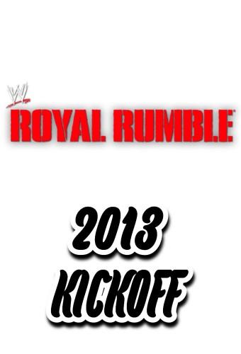 WWE Royal Rumble 2013 Kickoff