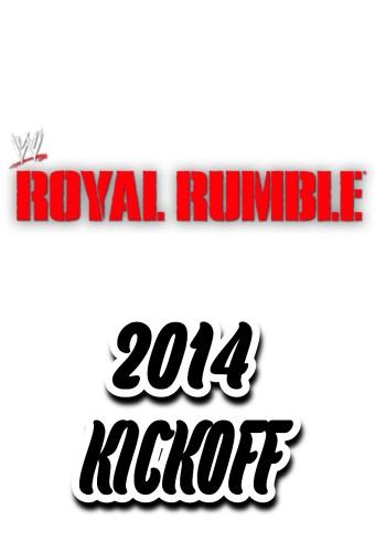 WWE Royal Rumble 2014 Kickoff