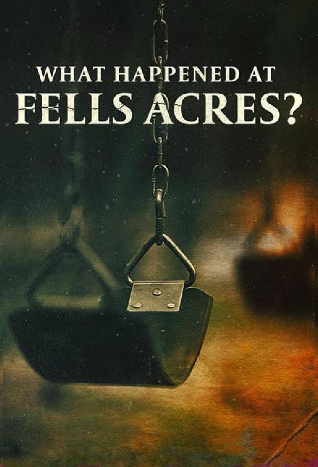 What Happened at Fells Acres 