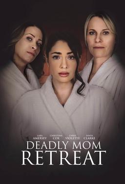 Deadly Mom Retreat