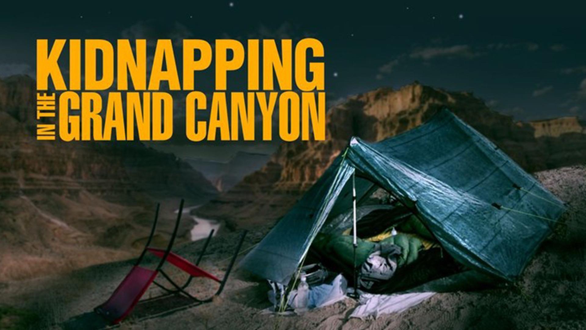 Kidnapping in the Grand Canyon
