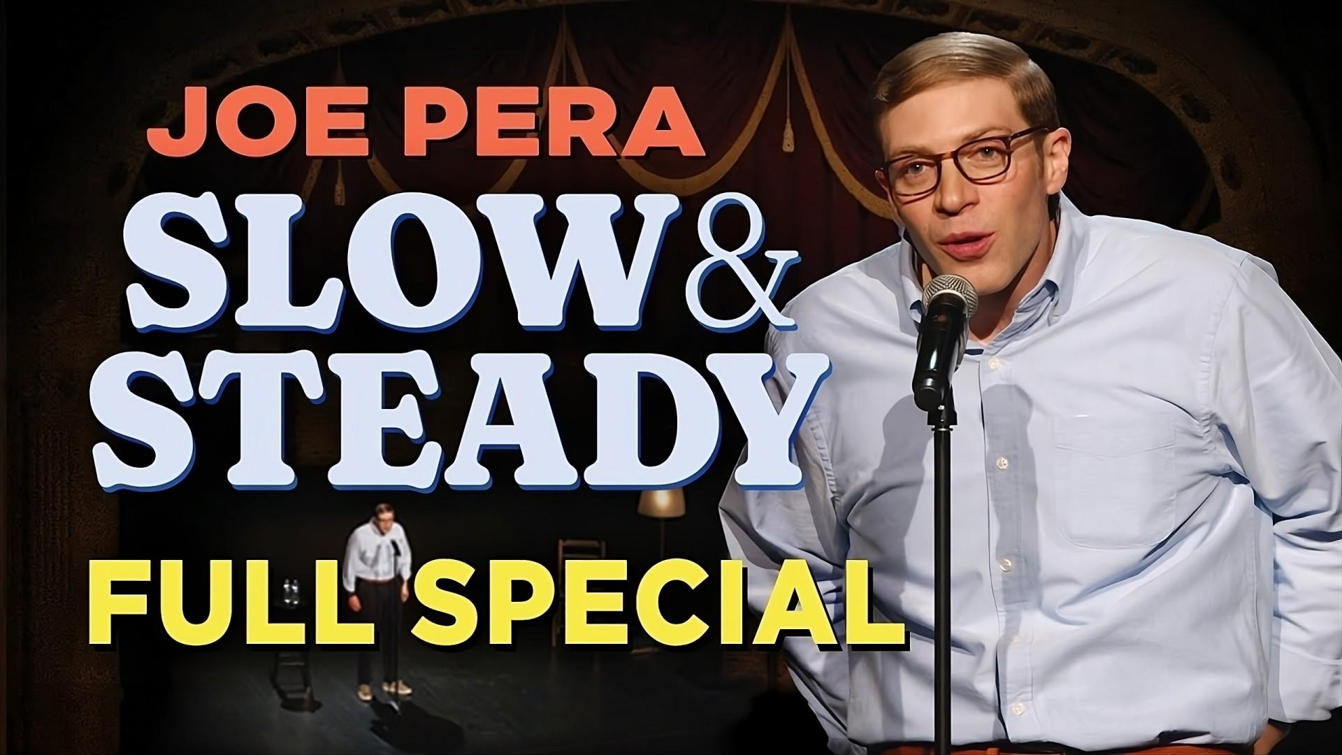 Joe Pera: Slow & Steady