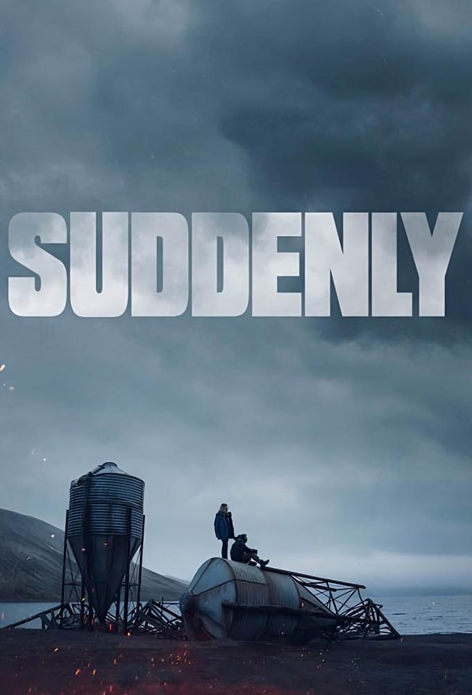Suddenly