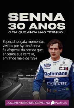 Senna 30 Anos: O Dia que Ainda Não Terminou