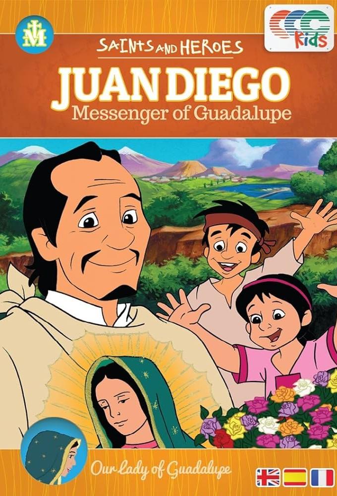 Juan Diego: Messenger of Guadalupe