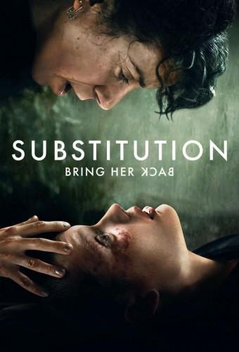 Substitution - Bring Her Back