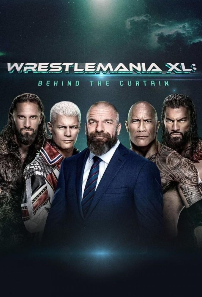 WWE WrestleMania XL: Behind The Curtain