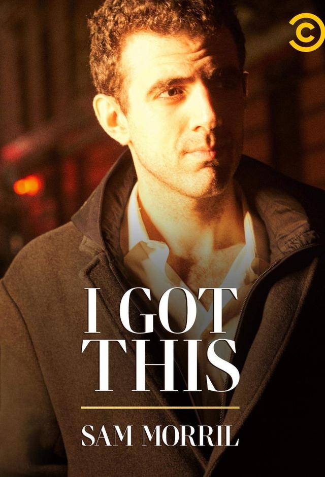 Sam Morril: I Got This