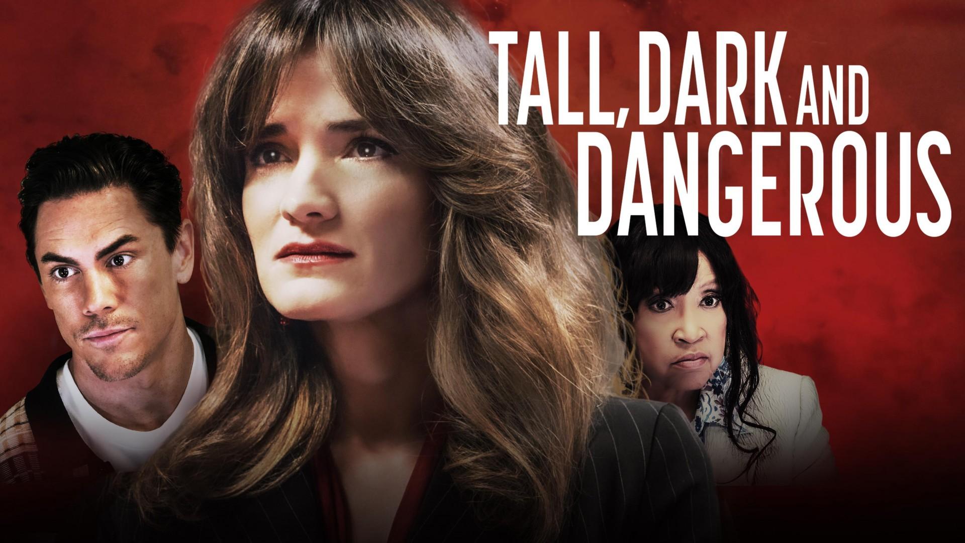 Tall, Dark and Dangerous