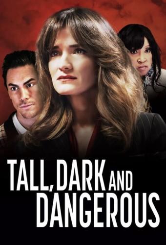 Tall, Dark and Dangerous