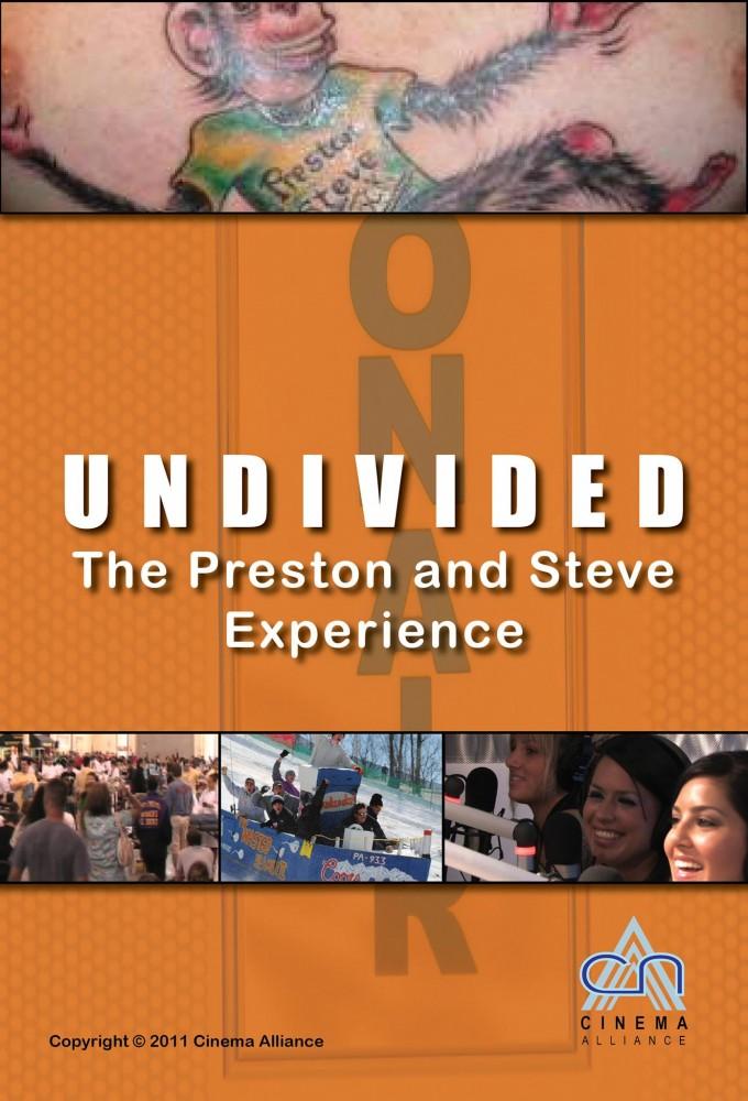 Undivided: The Preston and Steve Experience