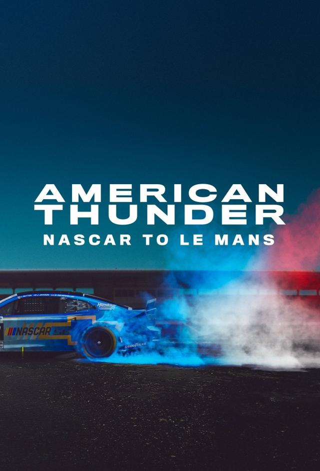 American Thunder: NASCAR to Le Mans