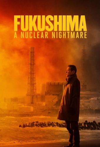 Fukushima: A Nuclear Nightmare