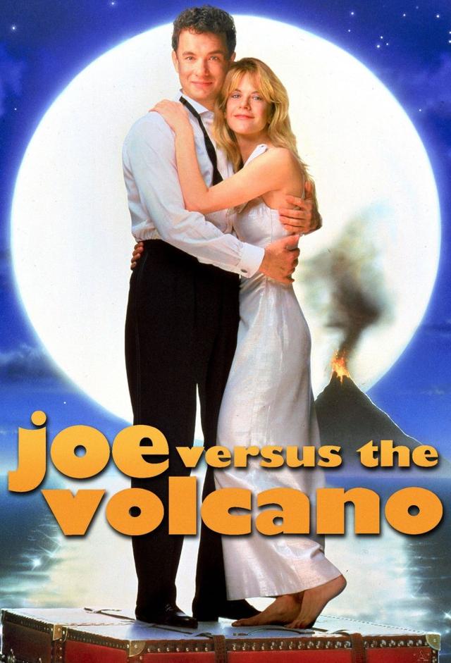 Joe Versus the Volcano