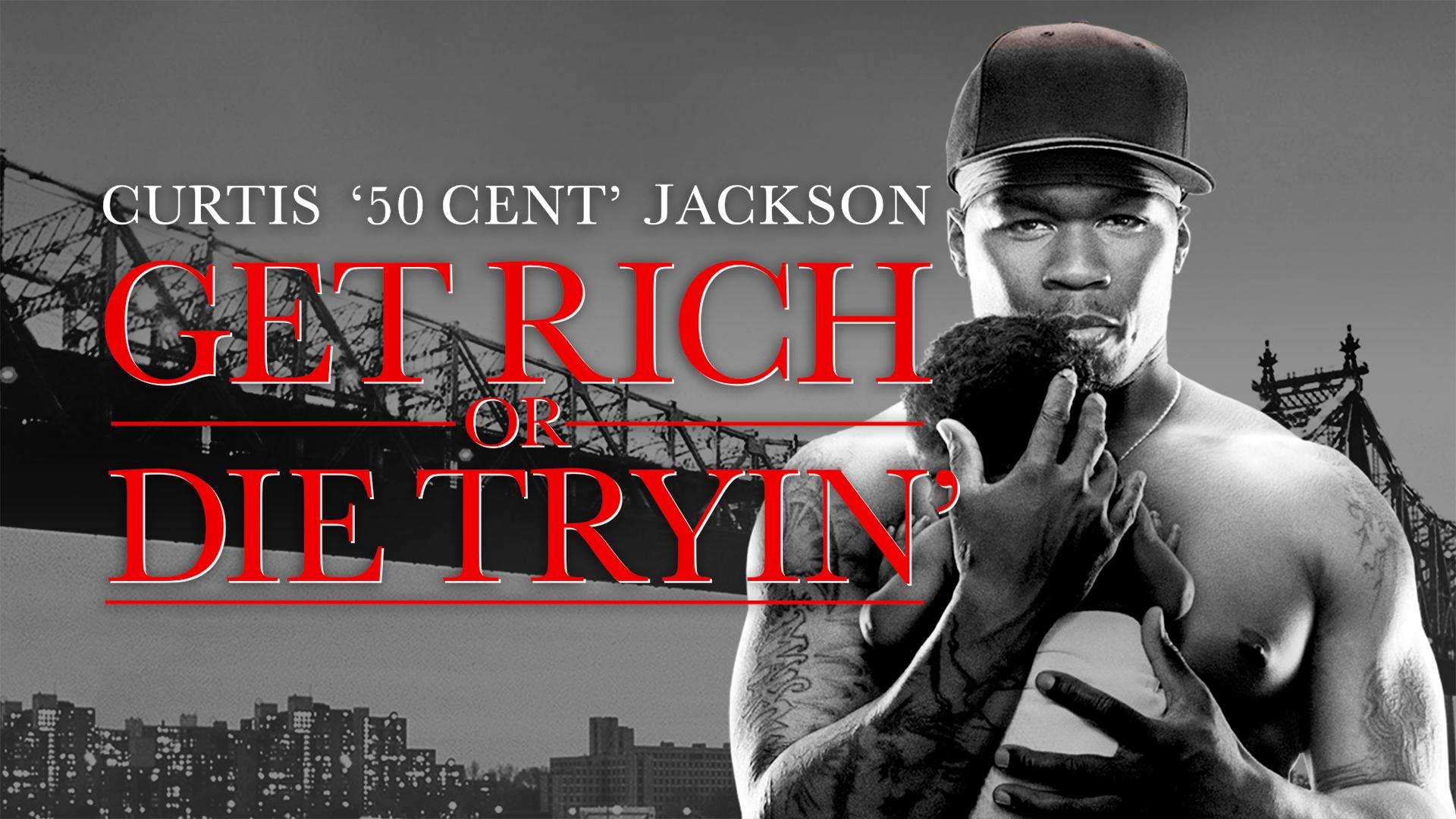 Get Rich or Die Tryin'