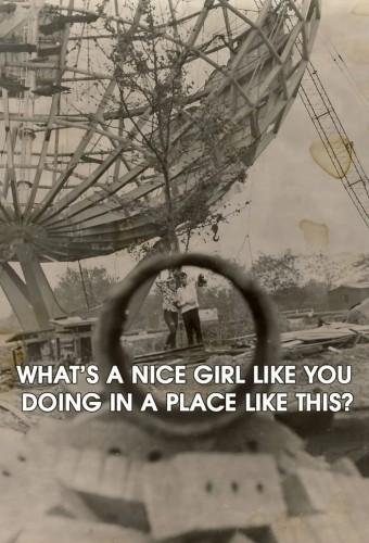 What's a Nice Girl Like You Doing in a Place Like This?