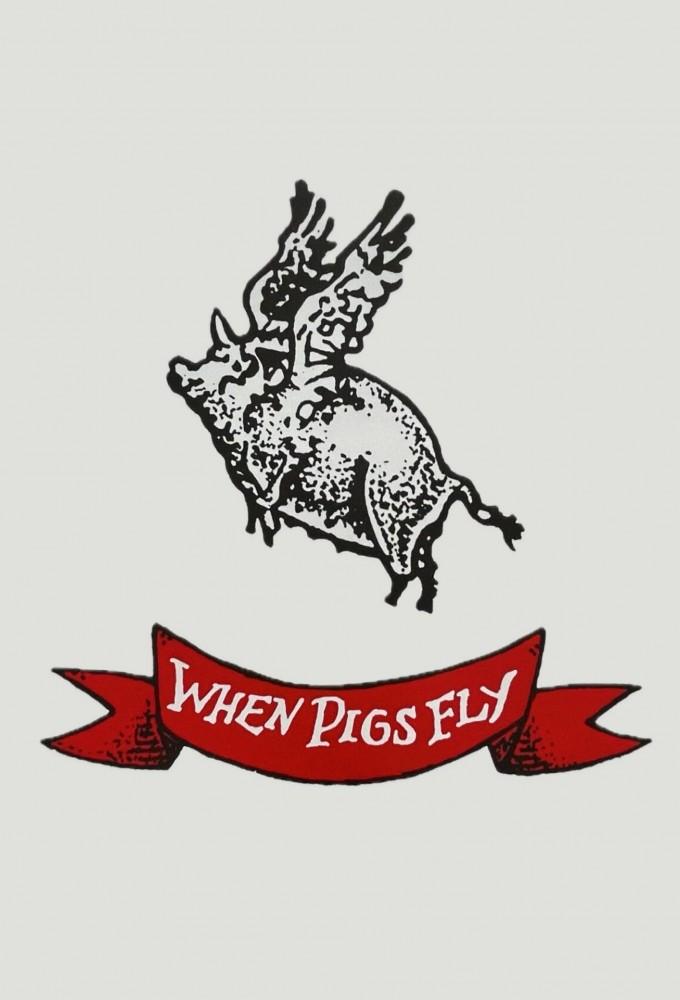 When Pigs Fly