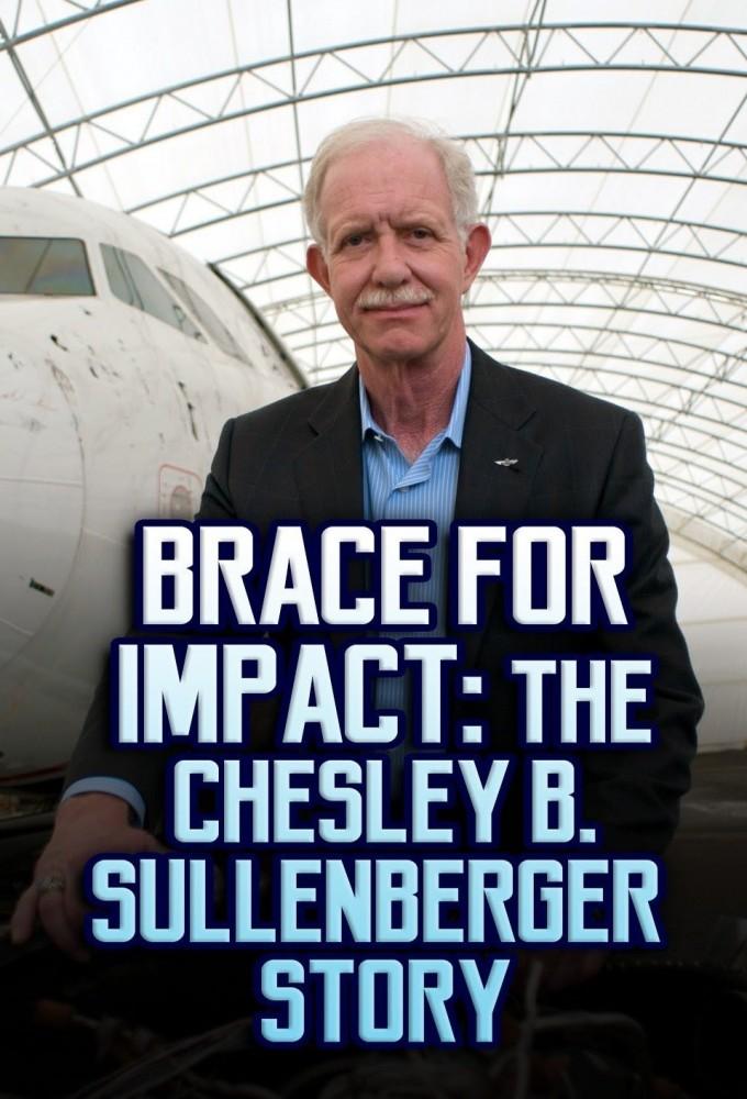 Brace for Impact: The Chesley B. Sullenberger Story