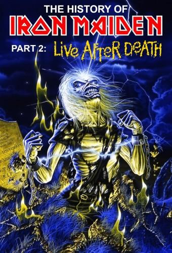 Iron Maiden: The History of Iron Maiden Part 2 - Live After Death
