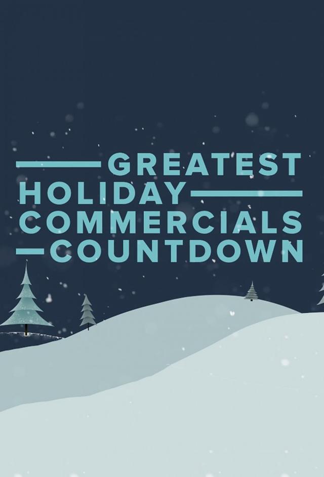 Greatest Holiday Commercials Countdown