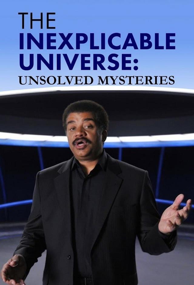 The Inexplicable Universe: Unsolved Mysteries