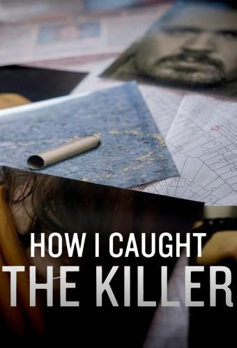 How I Caught the Killer