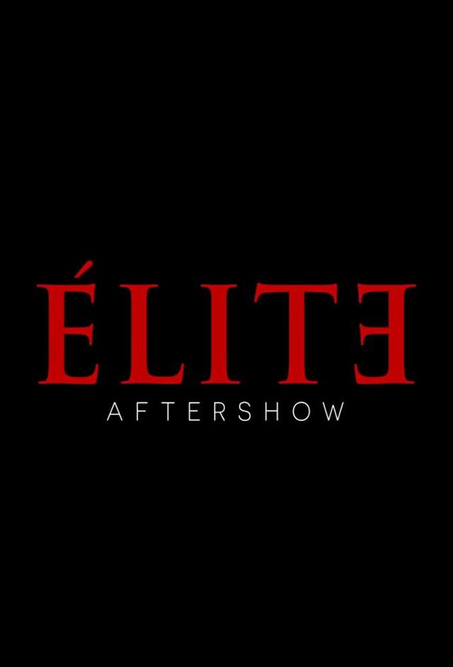 Elite | Aftershow