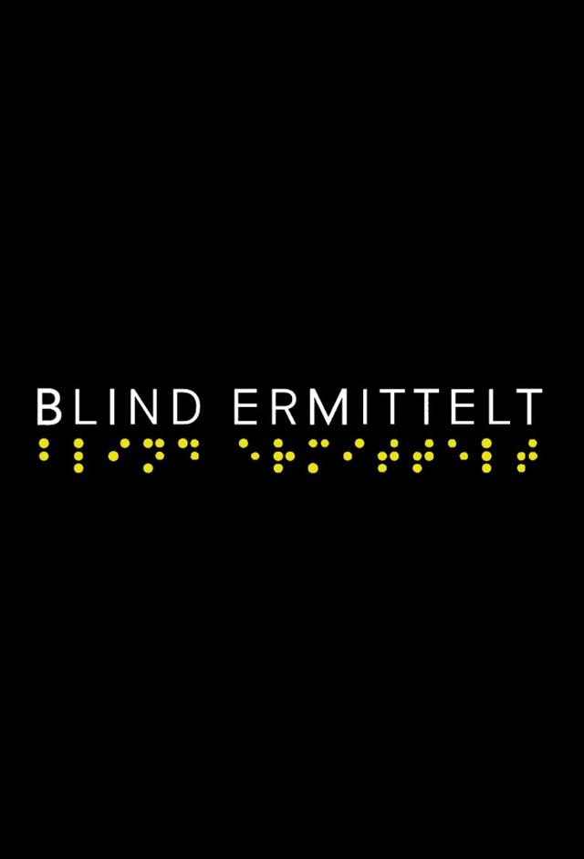 Blind ermittelt