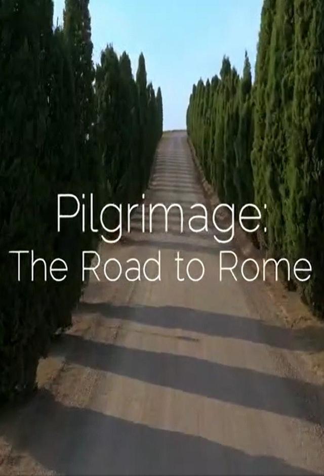 Pilgrimage: The Road to Rome