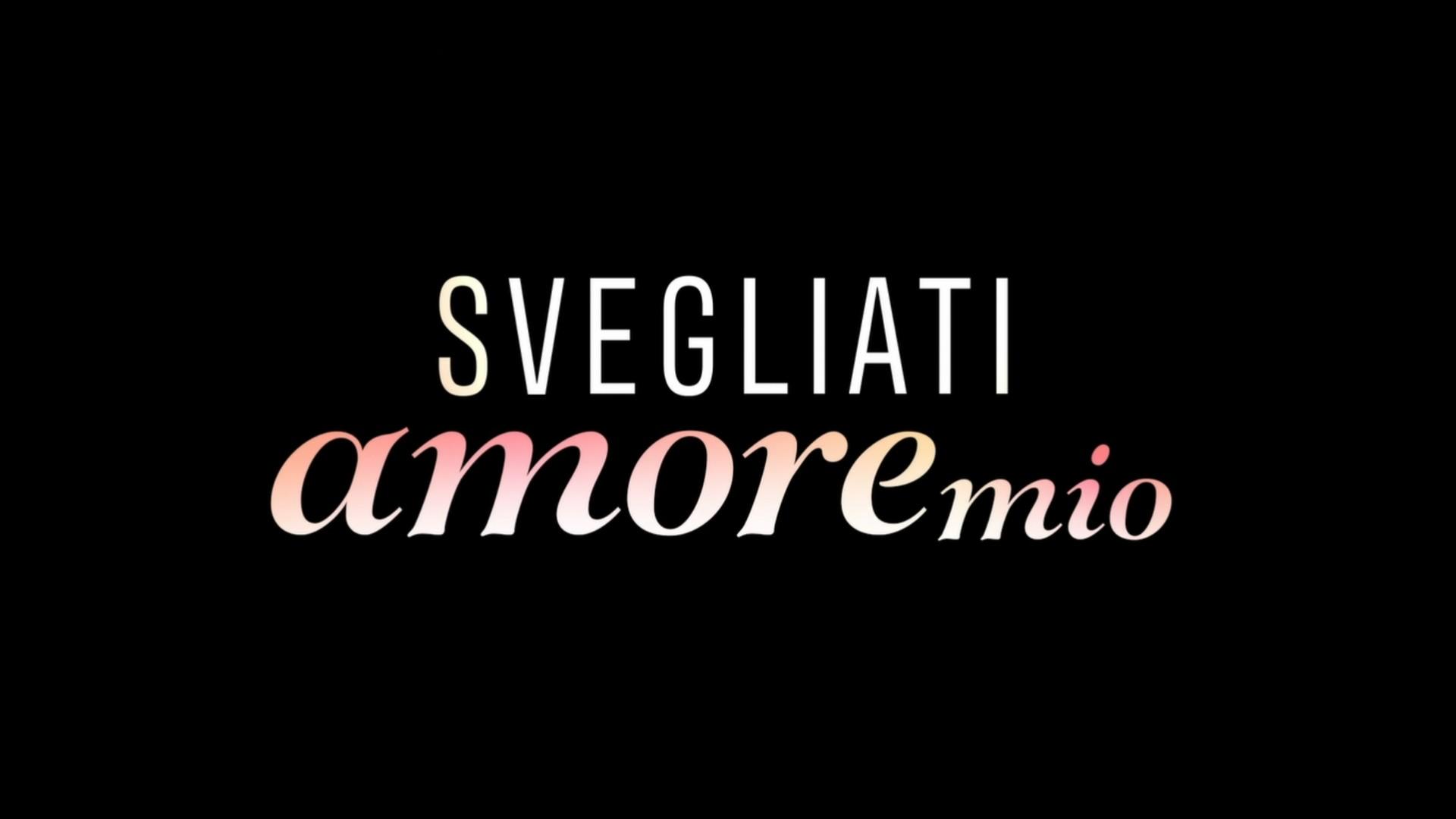 Svegliati amore mio