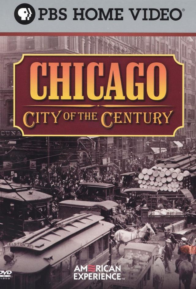 Chicago: City of the Century