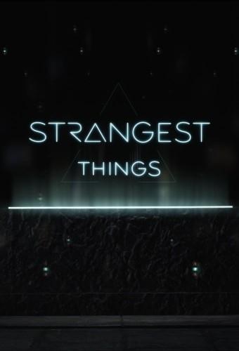 Strangest Things