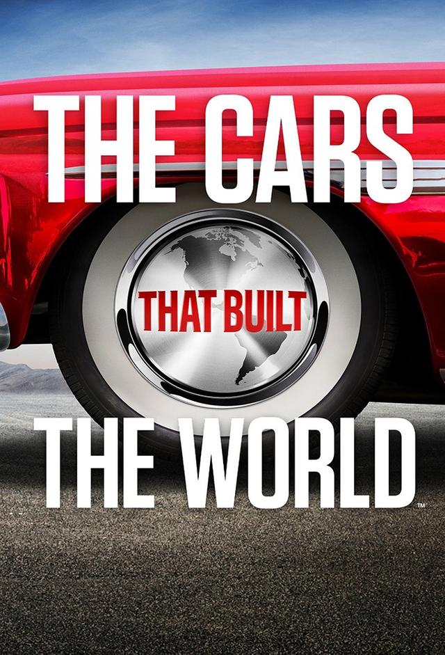 The Cars That Built the World