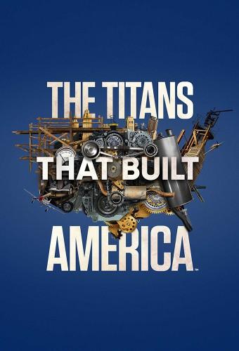 The Titans That Built America