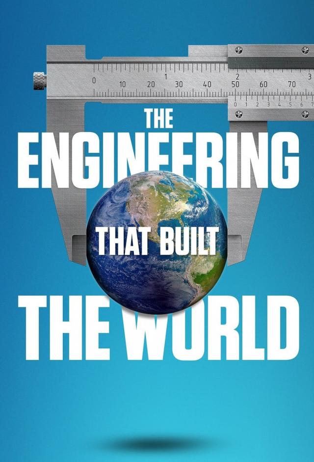 The Engineering That Built the World