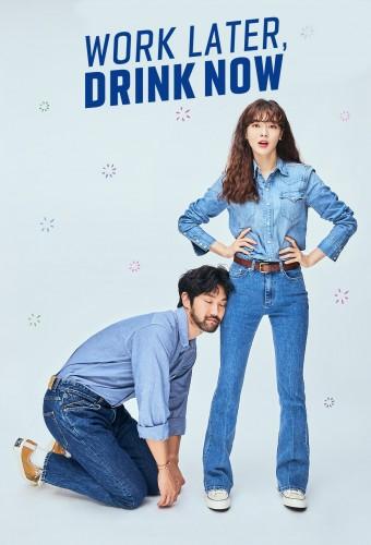 Work Later, Drink Now