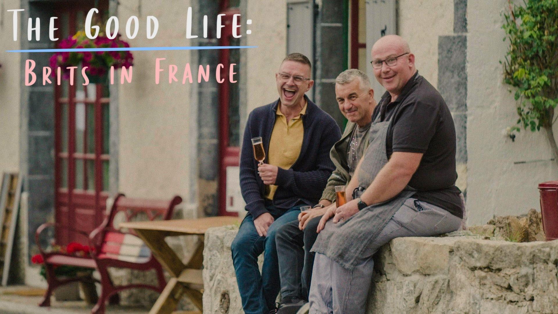 The Good Life: Brits in France