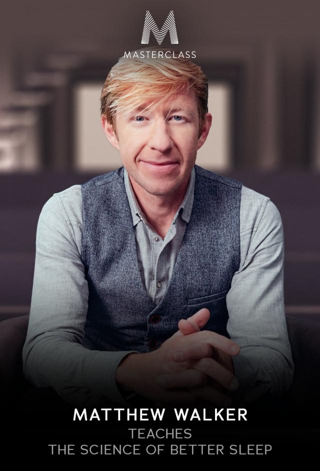 MasterClass: Matthew Walker Teaches the Science of Better Sleep
