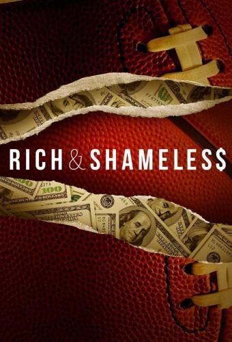 Rich & Shameless