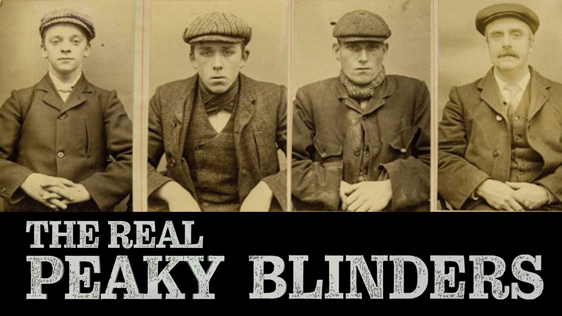 The Real Peaky Blinders