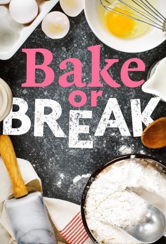 Bake or Break