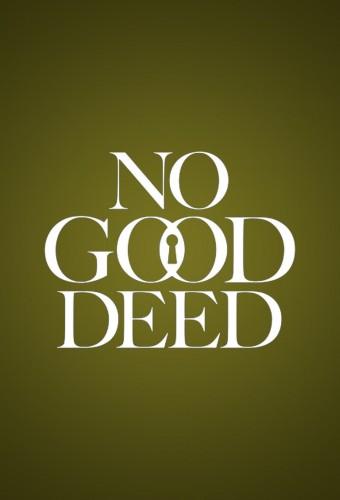 No Good Deed