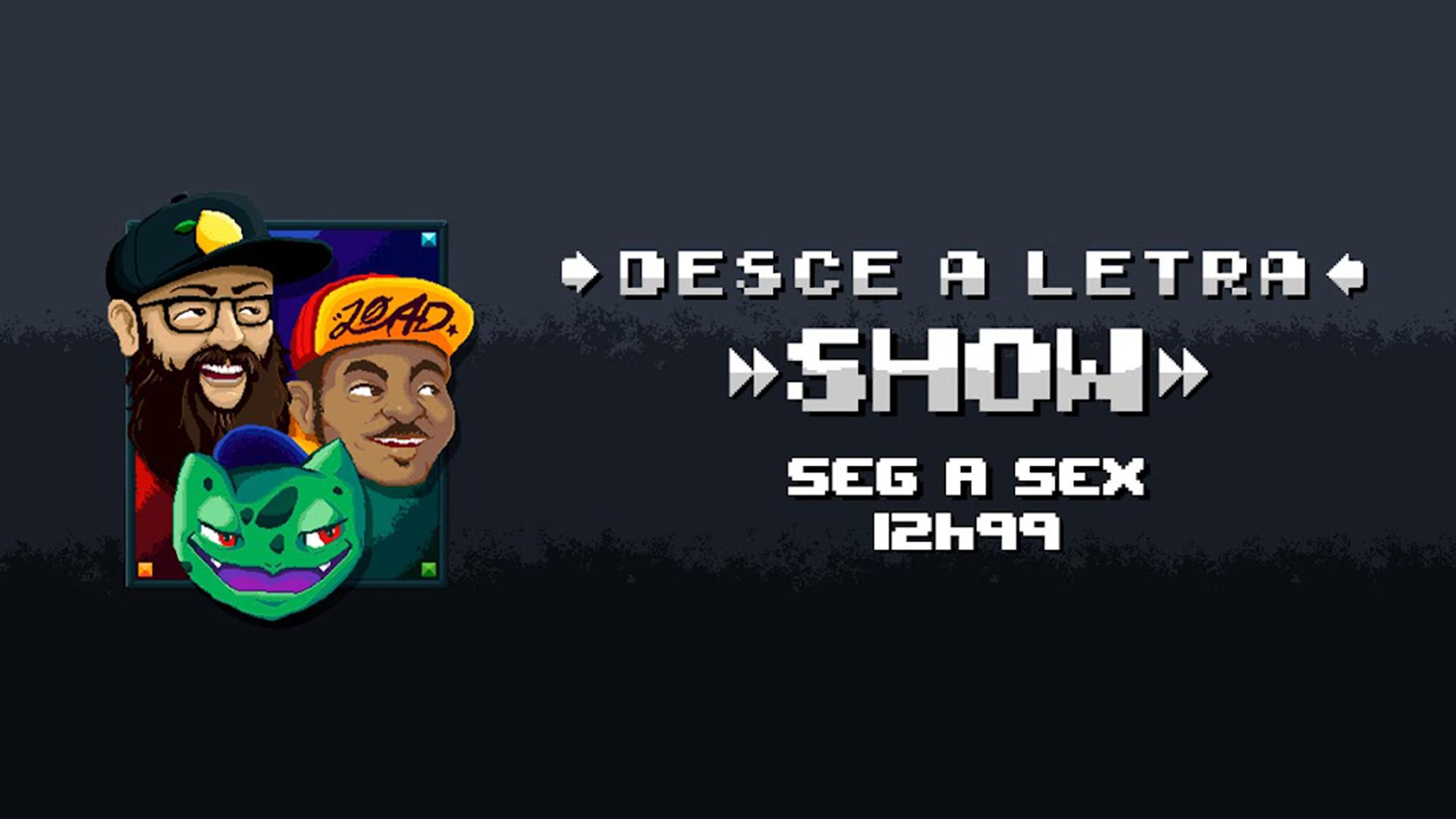 Desce A Letra Show