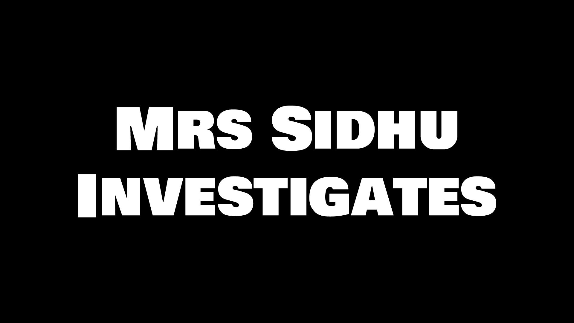 Mrs Sidhu Investigates