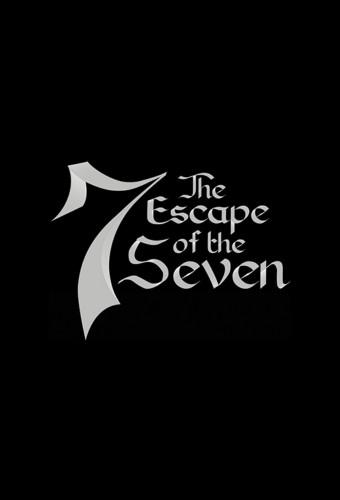 The Escape of the Seven