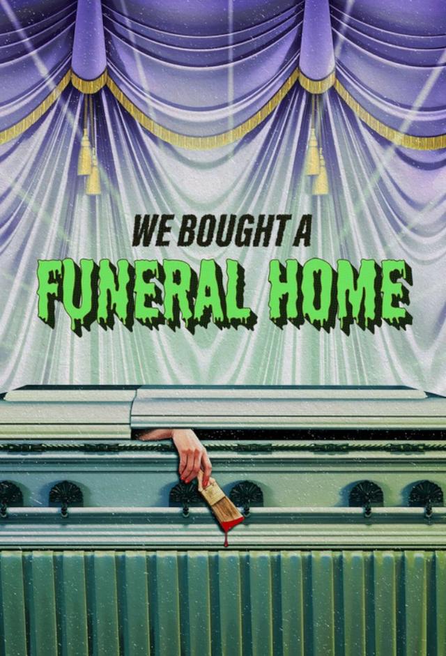 We Bought A Funeral Home