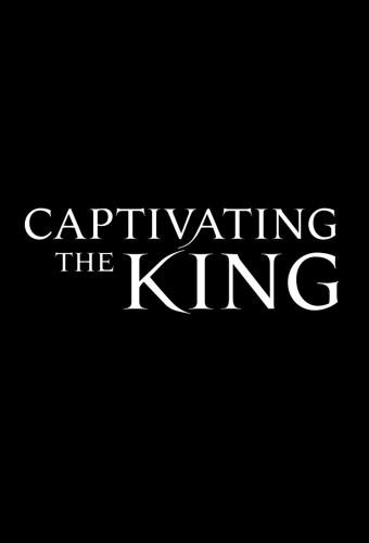Captivating the King