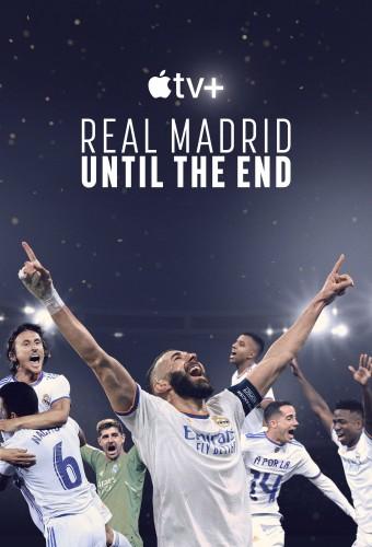 Real Madrid: Until The End